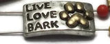 Slider Beads (Qt 8) "Live, Love, Bark"  Beads Silver 2 hole Slider Beads bracelet beads Mixed Metal Beads 122-M14 FST